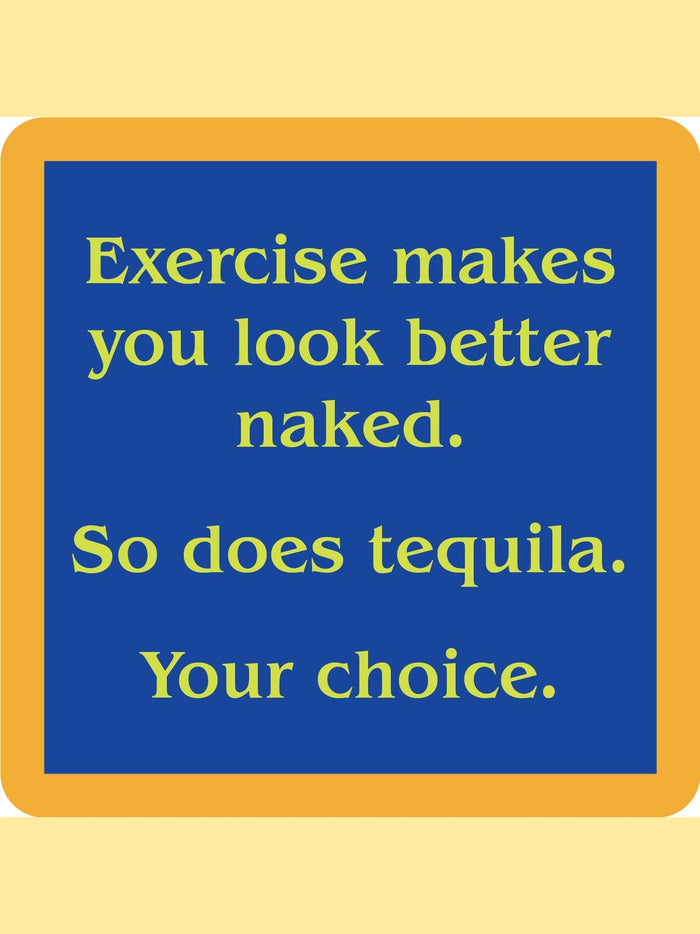 COASTER: Excercise/Tequila