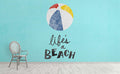 Life's a Beach Wall Mural by Walls Need Loveå¨